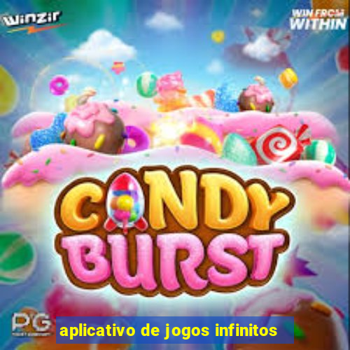 aplicativo de jogos infinitos